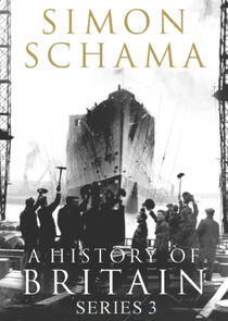 A History of Britain by Simon Schama - Season 3