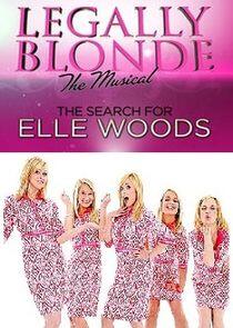 Legally Blonde the Musical: The Search for Elle Woods