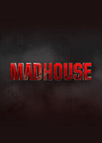 Madhouse