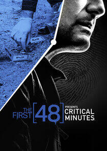 The First 48 Presents Critical Minutes The First 48 Presents Critical Minutes