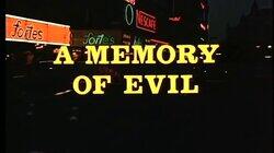 A Memory of Evil