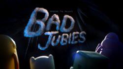 Bad Jubies