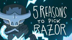 5 REASONS TO PICK RAZOR