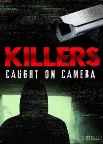 Killers: Caught on Camera - Season 1