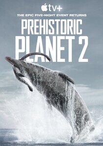 Prehistoric Planet - Season 2