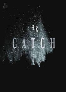 The Catch