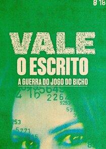 Vale o Escrito - A Guerra do Jogo do Bicho