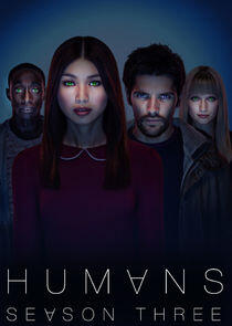 Humans - Season 3