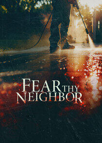 Fear Thy Neighbor