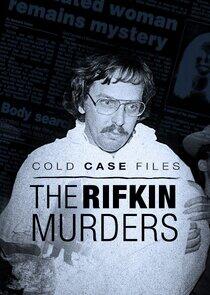 Cold Case Files: The Rifkin Murders