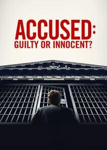 Accused: Guilty or Innocent?