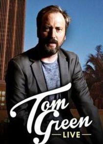 Tom Green Live