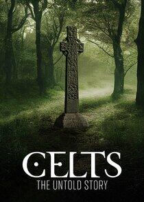 Celts: The Untold Story