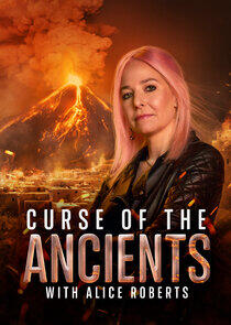 Curse of the Ancients with Alice Roberts