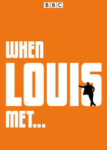 When Louis Met...