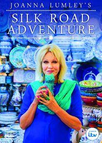 Joanna Lumley's Silk Road Adventure