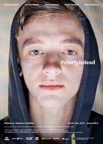 #martyisdead