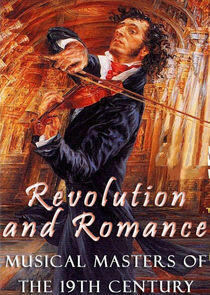 Revolution and Romance: Musical Masters of the 19th Century