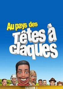 Au Pays des Têtes à Claques - Season 1