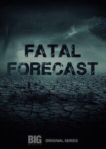 Fatal Forecast