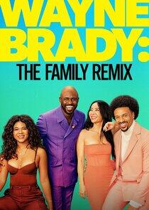 Wayne Brady: The Family Remix