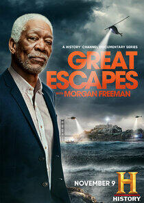 History's Greatest Escapes with Morgan Freeman - Season 1