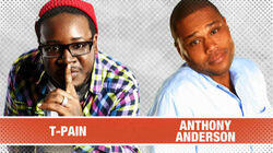 T-Pain & Anthony Anderson